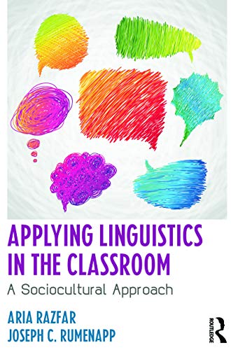 Applying Linguistics in the Classroom: A Sociocultural Approach von Routledge